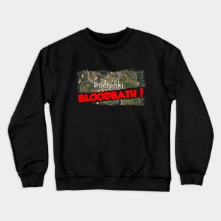 Pochinki bloodbath Crewneck Sweatshirt